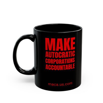 Black Mug - MAKE AUTOCRATIC CORPORATIONS ACCOUNTABLE - Image 10