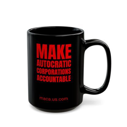Black Mug - MAKE AUTOCRATIC CORPORATIONS ACCOUNTABLE - Image 3