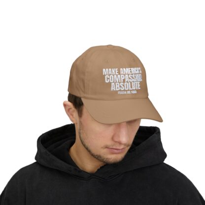Classic Dad Cap - MAKE AMERICA'S COMPASSION ABSOLUTE - Image 21