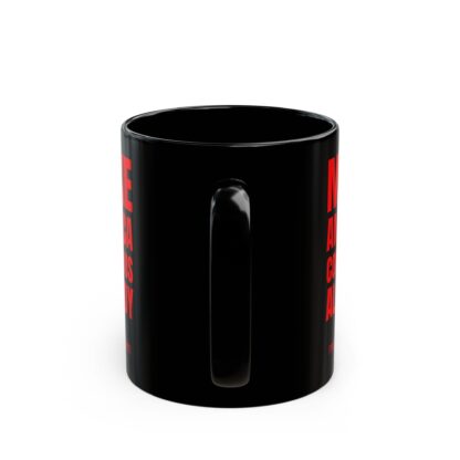 Black Mug - MAKE AMERICA CONSCIOUS ALREADY - Image 13