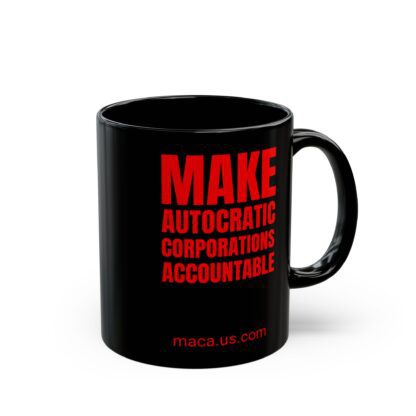 Black Mug - MAKE AUTOCRATIC CORPORATIONS ACCOUNTABLE - Image 14