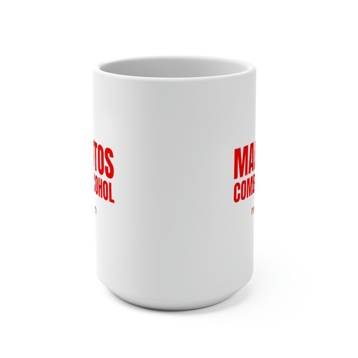 White Mug 15oz - MAKE AUTOS COMBUST ALCOHOL - Image 2