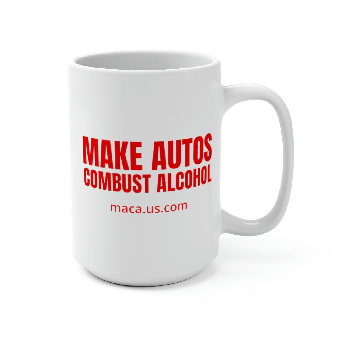 White Mug 15oz - MAKE AUTOS COMBUST ALCOHOL - Image 3