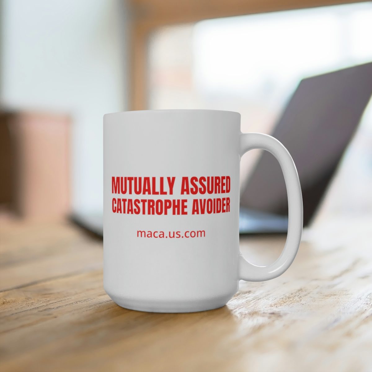 White Mug 15oz - MUTUALLY ASSURED CATASTROPHE AVOIDER
