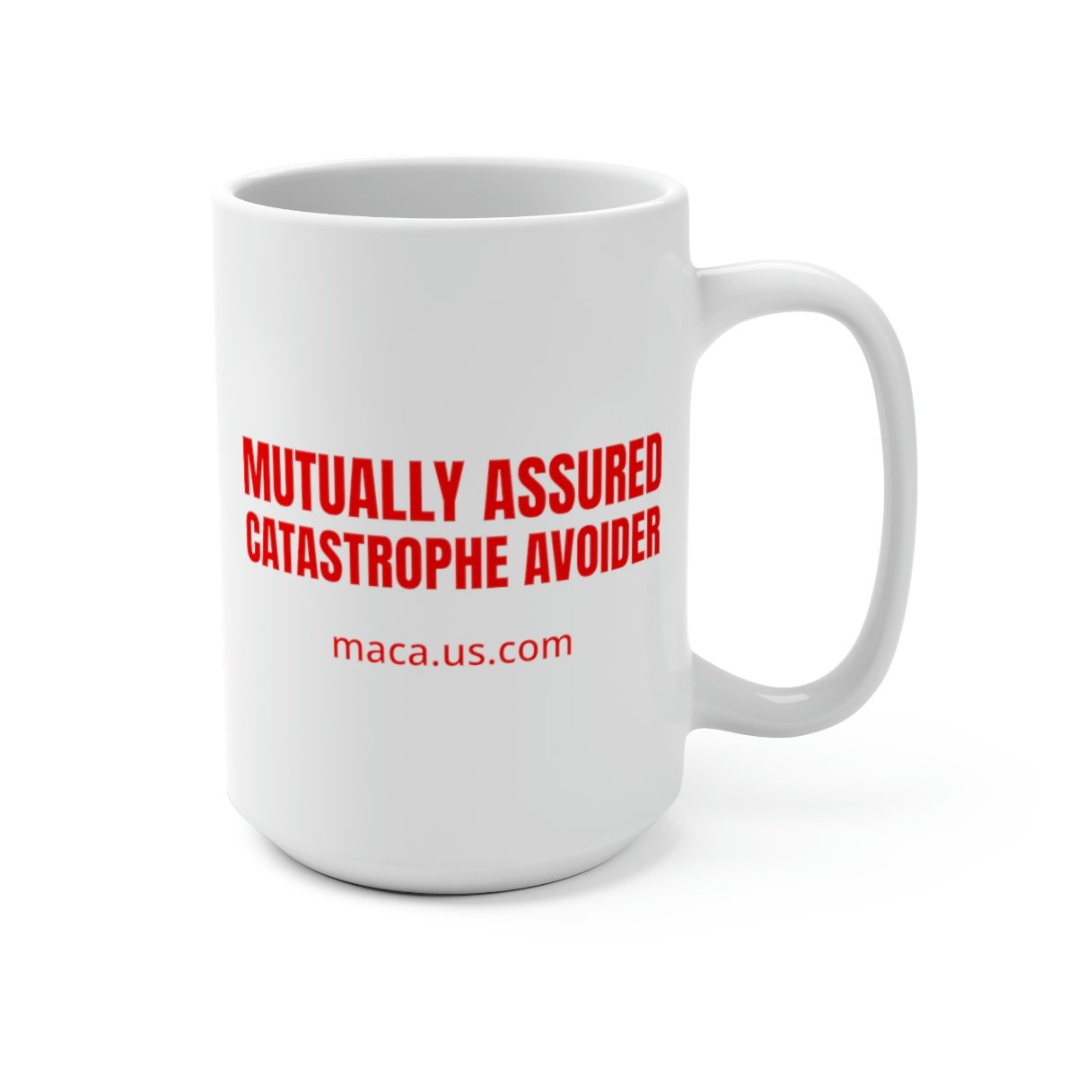 White Mug 15oz - MUTUALLY ASSURED CATASTROPHE AVOIDER - Image 3