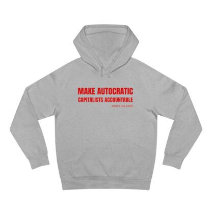 Unisex Supply Hoodie - MAKE AUTOCRATIC CAPITALISTS ACCOUNTABLE - Image 28