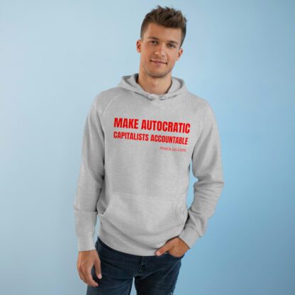 Unisex Supply Hoodie - MAKE AUTOCRATIC CAPITALISTS ACCOUNTABLE - Image 29
