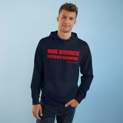 Unisex Supply Hoodie - MAKE AUTOCRATIC CAPITALISTS ACCOUNTABLE - Image 38