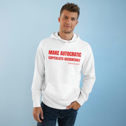 Unisex Supply Hoodie - MAKE AUTOCRATIC CAPITALISTS ACCOUNTABLE - Image 5